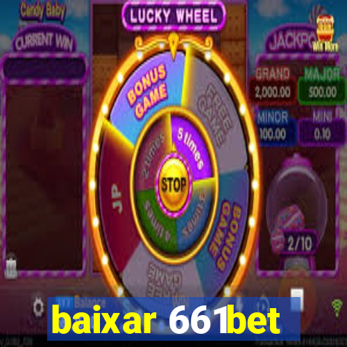 baixar 661bet